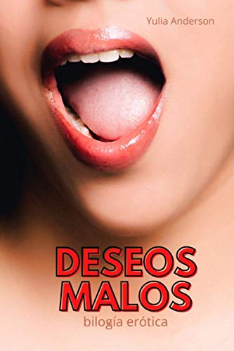 Deseos Malos Bilogía : Erotismo En Español! Contiene Lenguaje Explícito De Sexo. Deseos Malos Bilogía : Erotismo En Español! Contiene Lenguaje Explícito De Sexo.