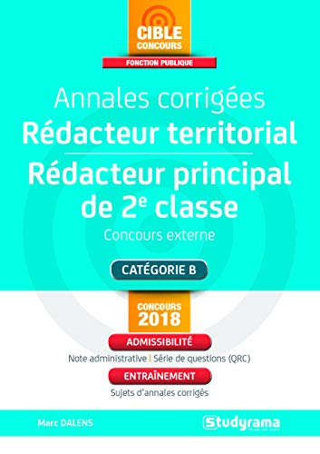 Annales corrigées rédacteur territorial, rédacteur principal 2e classe : Concours externe Francais PDF