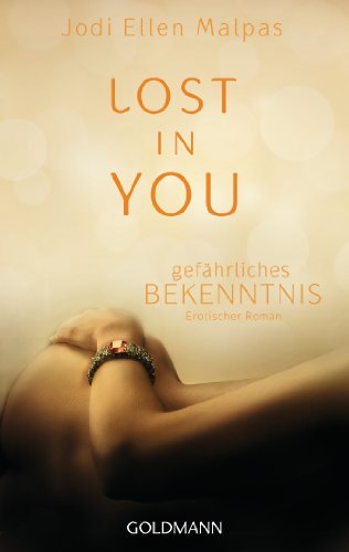 Lost in you. Gefährliches Bekenntnis: Die Lost-... 3442481740 Book Cover