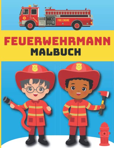 Feuerwehrmann Malbuch für Kinder: Malvorlagen mit lustigen Feuerwehrautos,...