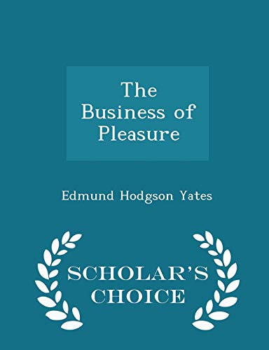 The Business of Pleasure - Scholar's Choice Edi... 1296119610 Book Cover
