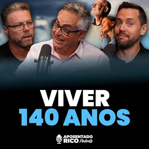 #75 - 7 conselhos para a longevidade