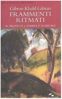 9788805059607 Frammenti ritmati. Il profeta e Sabbia e schiuma