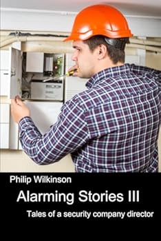 Paperback Alarming Stories III: Tales of a security company director Book
