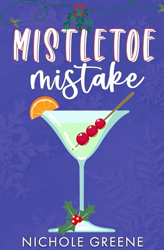 Mistletoe Mistake (Windy City Holidates Book 2)