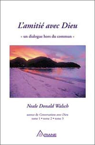 Télécharger L'Amitié avec Dieu : Un dialogue hors du commun Livre eBook France