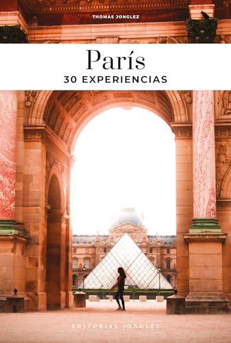 París: 30 Experiencias (Soul of) (Spanish Edition)