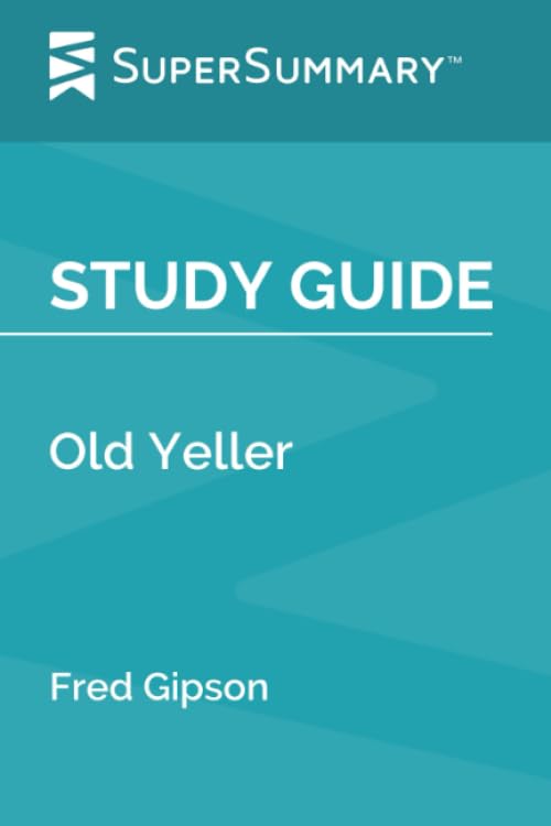 Study Guide: Old Yeller by Fred Gipson (SuperSummary)