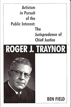 Paperback Activism in Pursuit of the Public Interest: The Jurisprudence of Chief Justice Roger J. Traynor Book