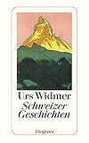 Schweizer Geschichten (detebe) - Urs Widmer