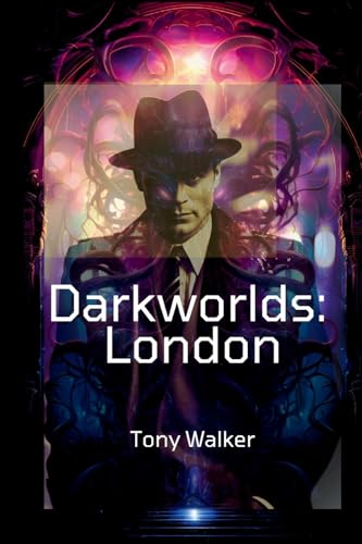 Darkworlds: London