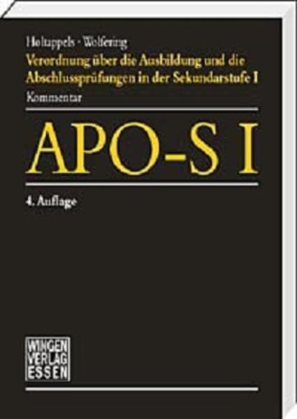 APO-S I Verordnung über die Ausbildung und die Abschlussprüfungen in der Sekundarstufe I: Kommentar mit Nachtrag 2017