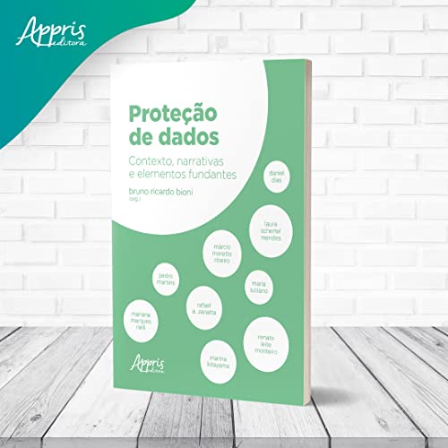 Proteção de Dados: Contexto, Narrativas e Elementos Fundantes