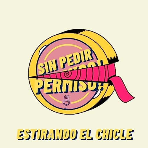 Estirando el chicle - Sin Pedir Permiso cover art