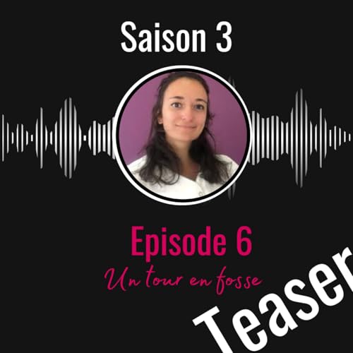 TEASER Saison 3 Ep6: Un tour en fosse