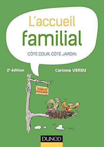 Télécharger L'accueil familial - 2e éd. - Côté cour, côté jardin: Côté cour, côté jardin Francais PDF