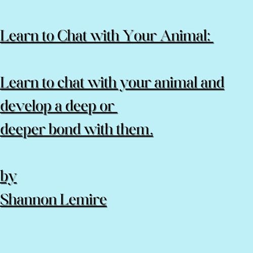 Learn to Chat with Your Animal by Shannon Lemire episode artwork