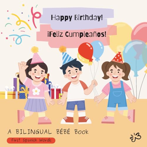 ¡Feliz Cumpleaños! / Happy Birthday!: A bilingual birthday story book (Spanish Edition) - image 1