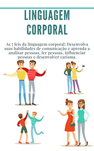 O Que é Comunicação Corporal O Que é Comunicação Corporal