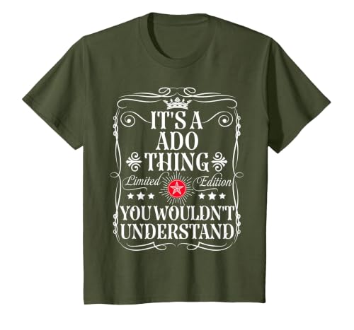 ADO Name It's an ADO Thing You Wouldn't Understand T-Shirt, Youth, Olive Green, 3T