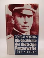 Die Geschichte der deutschen Panzerwaffe 1916 bis 1945. Sonderausgabe 3893507043 Book Cover