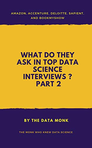  What do they ask in Top Data Science Interview Part 2: Amazon, Accenture, Sapient, Deloitte, and Boo PDF Ebook En Ligne