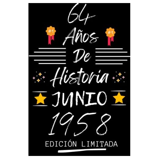 CUADERNO, 64 AÑOS DE HISTORIA JUNIO 1958 EDICIÓN LIMITADA: Regalo de 64 cumpleaños para mujeres y hombres, ideas de 64 cumpleaños... un cumpleaños... ... regalo de 64 cumpleaños para él/ella.