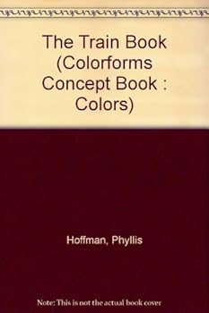 Board book The Train Book (Colorforms Concept Book : Colors) Book
