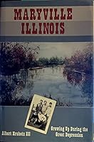Maryville, Illinois: Growing Up During the Great Depression 0977915603 Book Cover
