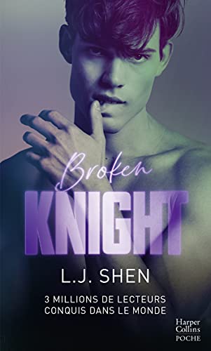 Broken Knight Apres Dirty Devil Decouvrez La Suite De Nouvelle Serie New Adult De L J Shen All Saints High H French Edition Kindle Edition By Shen L J Literature Fiction