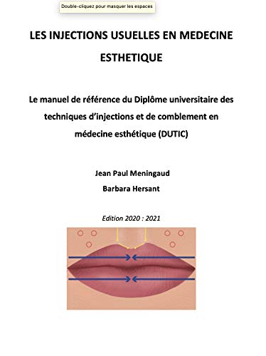 Télécharger LES INJECTIONS USUELLES EN MEDECINE ESTHETIQUE: édition 2020-2021 livre En ligne