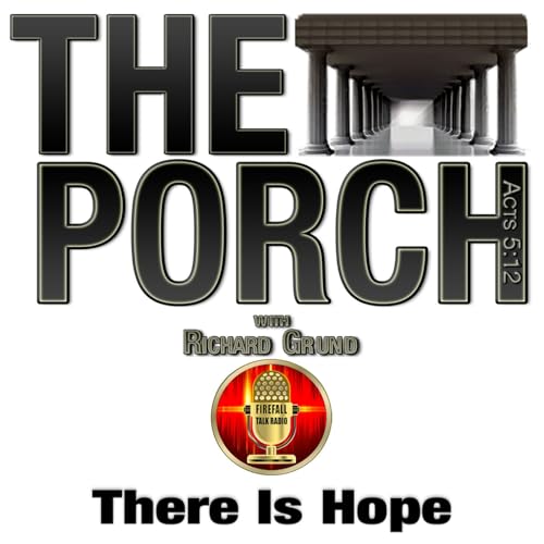 The Porch - There Is Hope