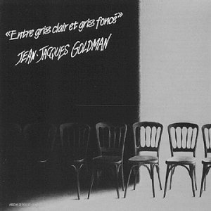 Entre gris clair et gris fonce - lpx2 - 1987 JEAN-JACQEUS GOLDMAN