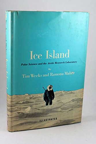 Ice island;: Polar science and the Arctic Resea... B0006BLYHQ Book Cover