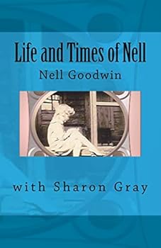 Paperback Life and Times of Nell: Nell Goodwin Book