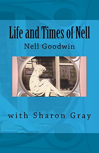 Life and Times of Nell: Nell Goodwin