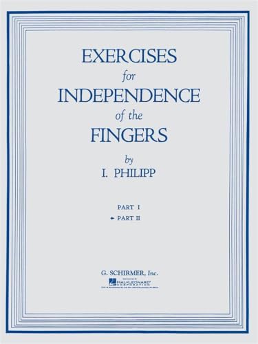 Exercises for Independence of Fingers - Book 2: Piano Technique (Piano Methods, Studies, and Exercises)