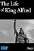 The Life of King Alfred