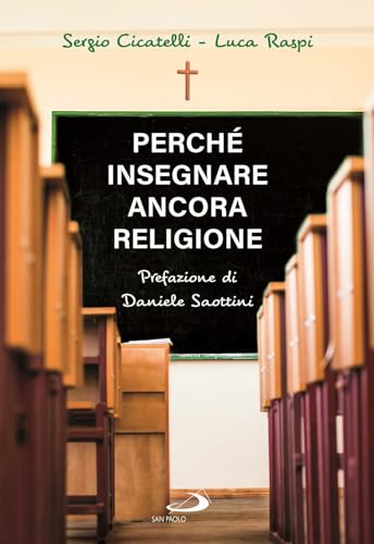 Perché Insegnare Ancora Religione