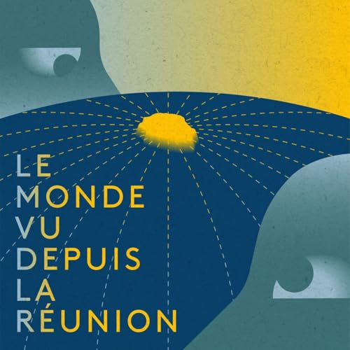 Le monde vu depuis La R&eacute;union