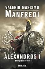 Aléxandros I: El hijo del sueño: 1 (Best Seller)