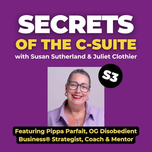 S3 E8 &ndash; with Pippa Parfait, OG Disobedient Business&reg; Strategist, Coach & Mentor: the one where we learn why disobedience can be a leadership strength