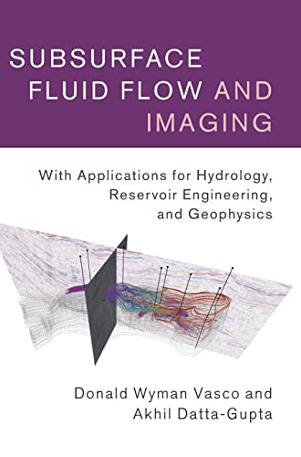 Subsurface Fluid Flow and Imaging: With Applications for Hydrology, Reservoir Engineering, and Geophysics