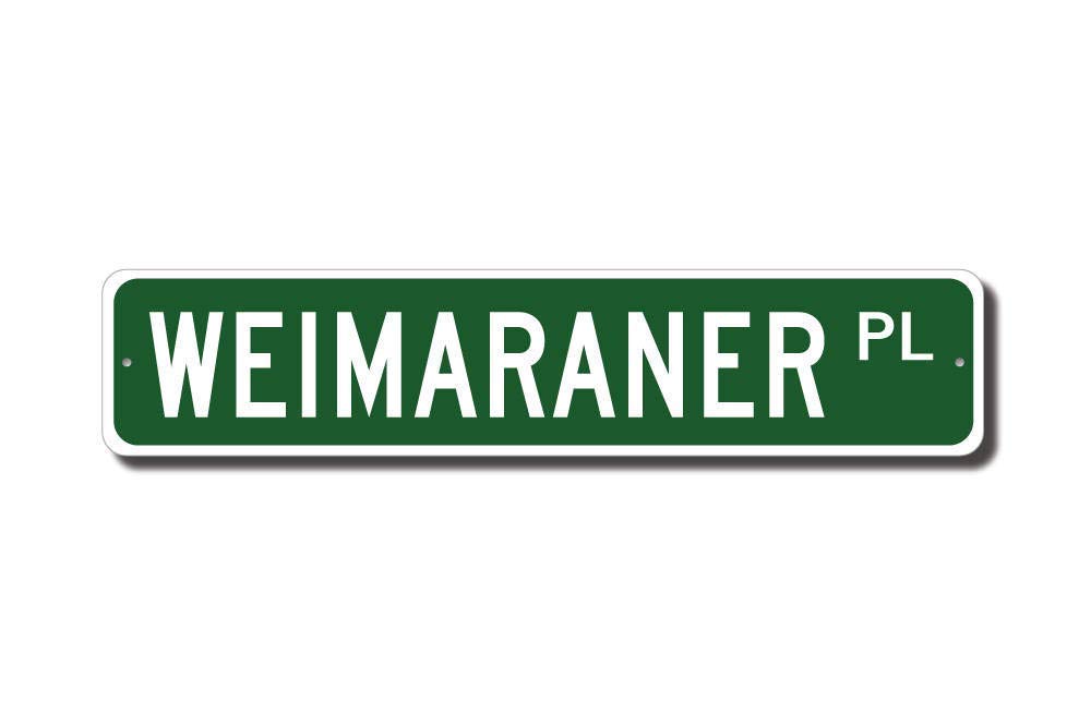 Biopracess Weimaraner Weimaraner Sign Weimaraner Lover Street Sign Dog Owner Gift Dog Lover Street Sign 4x16 inches