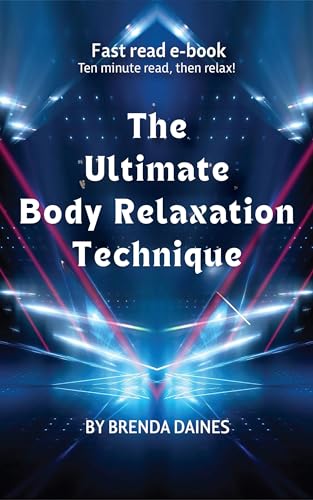 The Ultimate Body Relaxation Technique (English Edition)