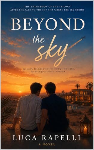 Beyond the sky: When a dream becomes home (Enea's Journey Book 3)