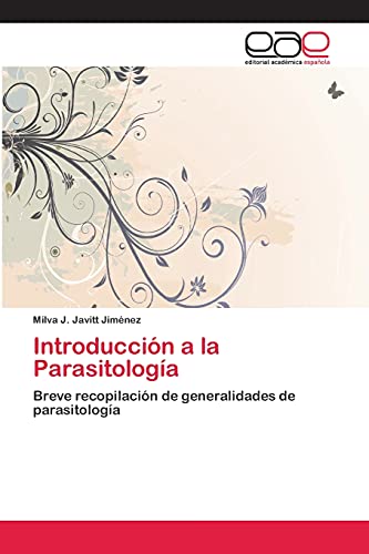 Preisvergleich Produktbild Introducción a la Parasitología: Breve recopilación de generalidades de parasitología