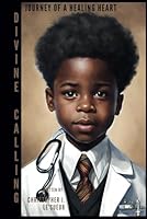 Divine Calling: Journey of a Healing Heart B0CQM5PJSC Book Cover