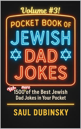 Pocket Book of JEWISH Dad Jokes! Volume #3: 1500 MORE of the Best Jewish Dad Jokes in Your Pocket!