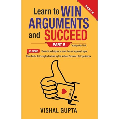 Learn to Win Arguments and Succeed Part 2 by Vishal Gupta episode artwork